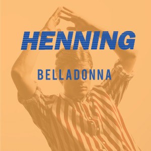 ดาวน์โหลดและฟังเพลง Belladonna พร้อมเนื้อเพลงจาก Henning