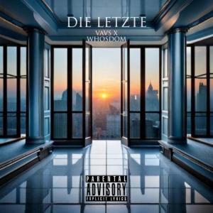收聽Vavs的Die Letzte (Explicit)歌詞歌曲