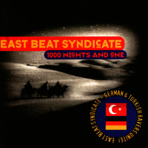 ดาวน์โหลดและฟังเพลง 1000 Nights and One (Club Mix One) พร้อมเนื้อเพลงจาก East Beat Syndicate
