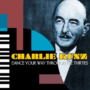 Album Dance Your Way Through The Thirties oleh Charlie Kunz