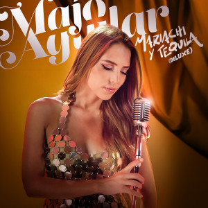 Majo Aguilar的專輯Mariachi Y Tequila (Deluxe)