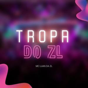 Listen to Tropa do Zl (Explicit) song with lyrics from MC Luan da ZL