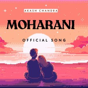 Listen to Moharani song with lyrics from Akash Chandra
