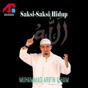 Album Saksi Saksi Hidup from Muhammad Arifin Ilham