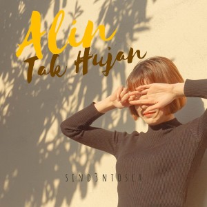Album Alin Tak Hujan from Sind3ntosca