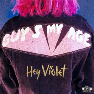 ดาวน์โหลดและฟังเพลง Guys My Age พร้อมเนื้อเพลงจาก Hey Violet