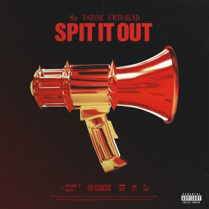 Listen to SPIT IT OUT (Explicit) song with lyrics from 9for