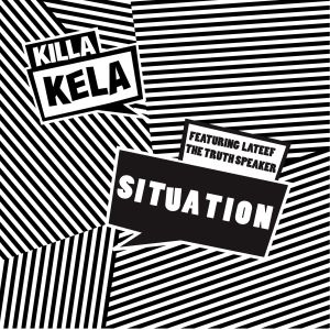 收聽Killa Kela的Situation (MF Goldstone Remix)歌詞歌曲