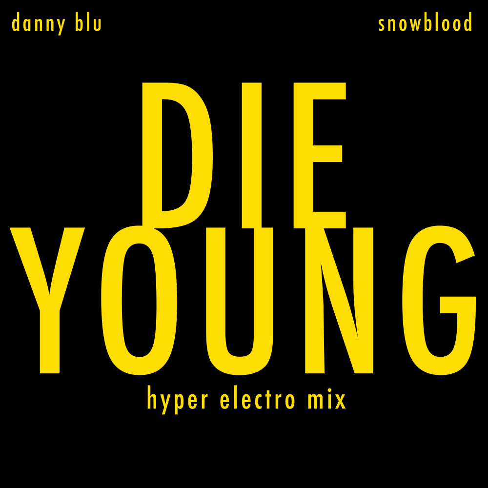 DIE YOUNG (Hyper Electro Mix|Explicit)