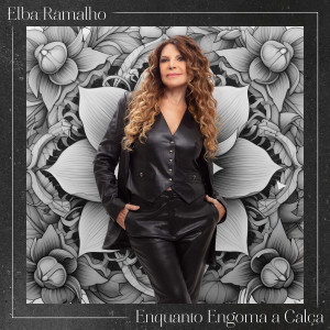 Album Enquanto Engoma a Calça from Elba Ramalho