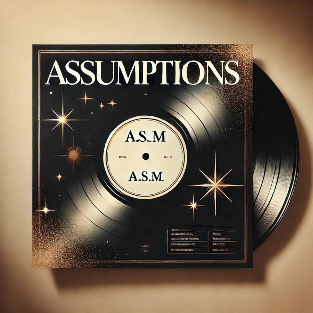 ASSUMPTIONS (Explicit)