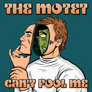 Album Can't Fool Me oleh The Motet