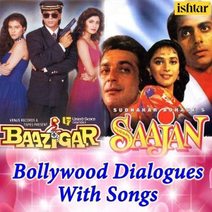 Listen to Main Tumhare Bina / Kaise Kahu Bina Tere (From "Baazigar" / From "Saajan") (Bollywood Dialogues with Song) song with lyrics from Shahrukh Khan