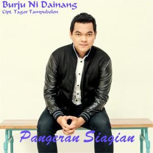 Listen to Burju Ni Dainang song with lyrics from Pangeran Siagian