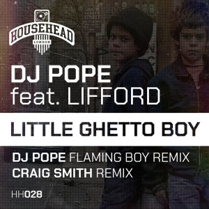 DjPope的專輯Little Ghetto Boy (Remixes) [Feat. Lifford]