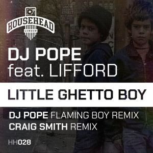 Little Ghetto Boy (Remixes) [Feat. Lifford] dari DjPope