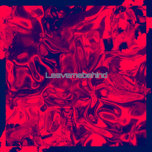 Album Leavemebehind from 