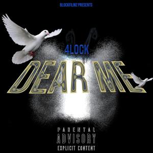 收聽4Lock的Dear Me (Explicit)歌詞歌曲