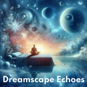 Dreamscape Echoes