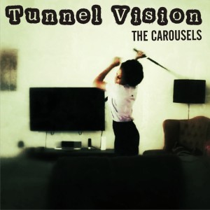 The Carousels的專輯Tunnel Vision