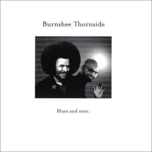 Burnshee Thornside的專輯Blues and misc