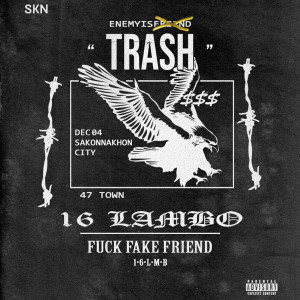 ดาวน์โหลดและฟังเพลง Trash (Explicit) พร้อมเนื้อเพลงจาก 16 Lambo