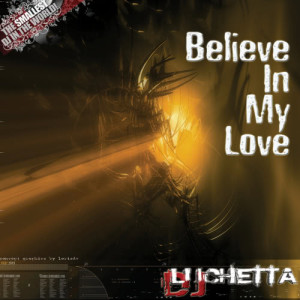 ดาวน์โหลดและฟังเพลง Believe in My Love (Deus Ex Machina Remix) พร้อมเนื้อเพลงจาก Dj Luchetta