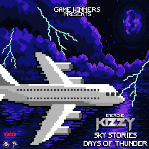 Album Sky Stories Days of Thunder (Explicit) from Encrowd Kizzy
