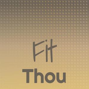 Album Fit Thou oleh Various