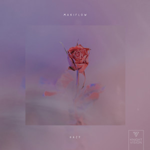 收聽Maki Flow的Hazy歌詞歌曲