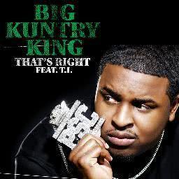 收聽Big Kuntry King的That's Right (feat. T.I.) (Explicit)歌詞歌曲