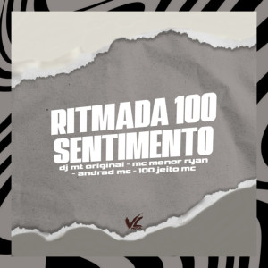 Album Ritmada 100 Sentimento (Explicit) from DJ MT ORIGINAL