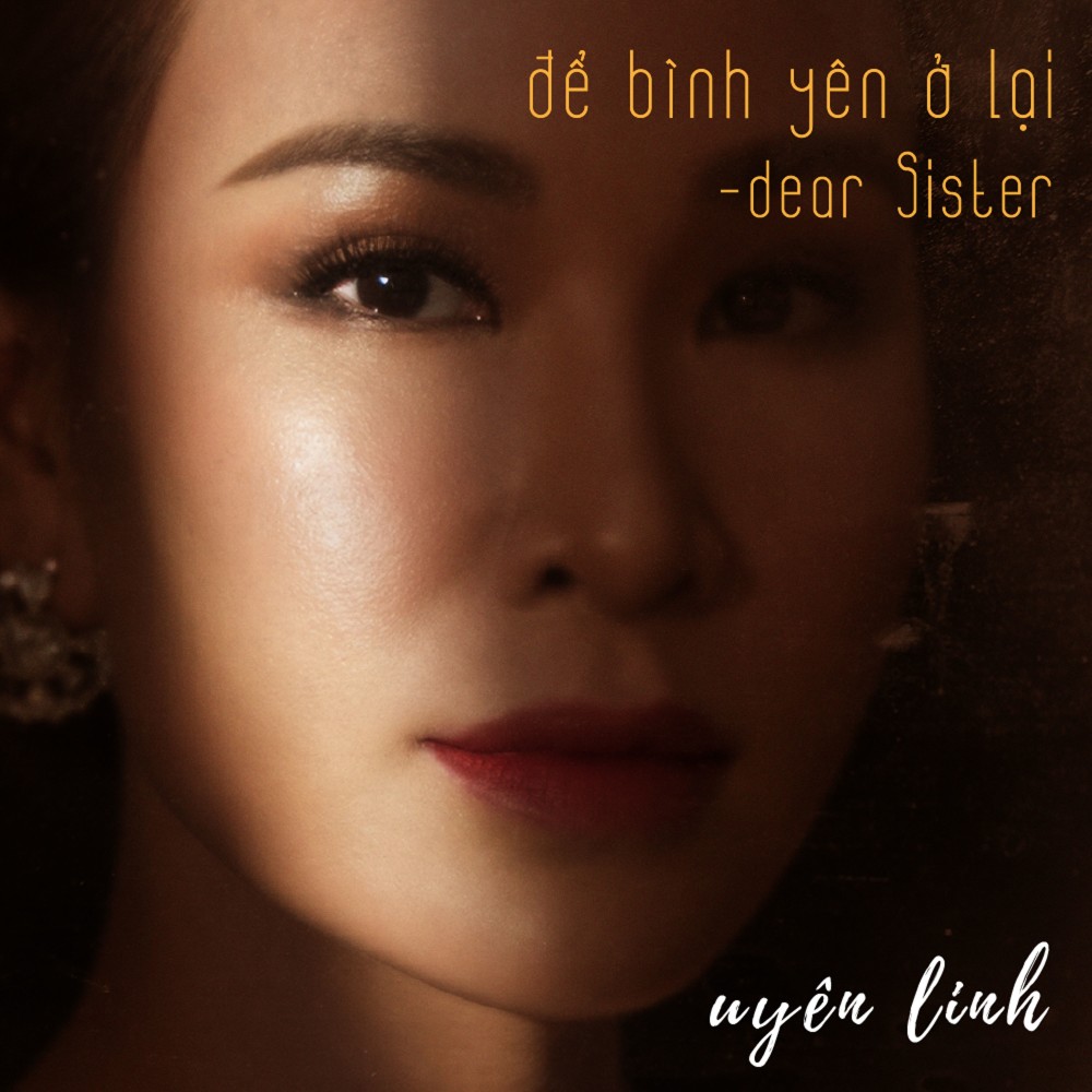 Dear Sister - Để Bình Yên Ở Lại (Original Soundtrack from the Movie "Hoa Hậu Giang Hồ")