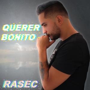 Listen to Querer Bonito song with lyrics from Rasec