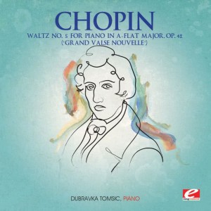 收聽Dubravka Tomsic的Waltz No. 5 for Piano in A-Flat Major, Op. 42 "Grand Valse Nouvelle"歌詞歌曲