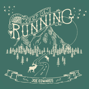 Joe Edwards的專輯Keep On Running (Explicit)