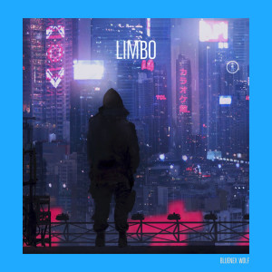 Listen to Limbo (Explicit) song with lyrics from Bluenex Wolf