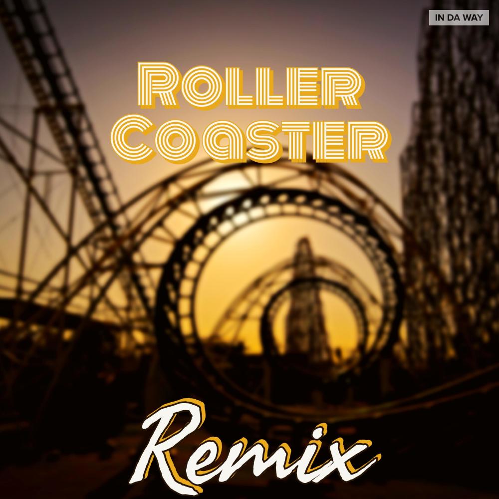 Roller Coaster (Remix|Explicit)