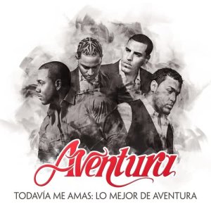 Aventura的專輯Todavía Me Amas: Lo Mejor de Aventura