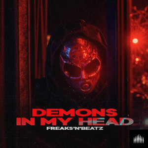 อัลบัม Demons In My Head ศิลปิน Freaks'n'Beatz