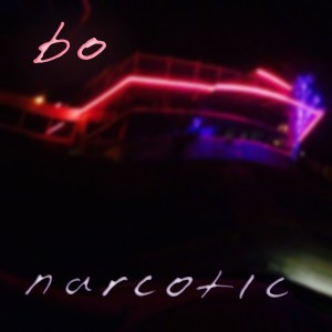 Bo的专辑Narcotic