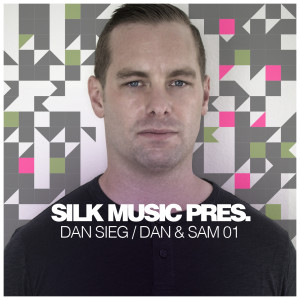 Dan & Sam的專輯Silk Music Pres. Dan Sieg / Dan & Sam 01