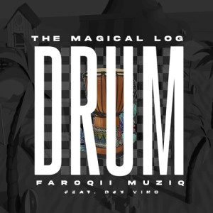 Album The Magical Log Drum from FaroQii MuziQ