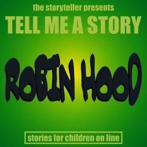 ดาวน์โหลดและฟังเพลง Robin Hood พร้อมเนื้อเพลงจาก The Storyteller