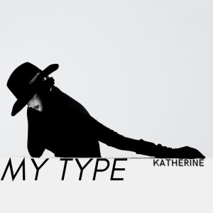 Album My Type from Katherine