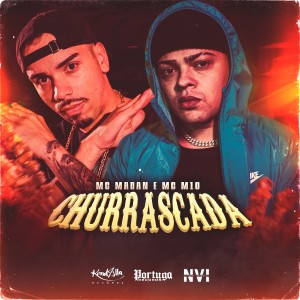 ดาวน์โหลดและฟังเพลง Churrascada (Explicit) พร้อมเนื้อเพลงจาก MC Madan