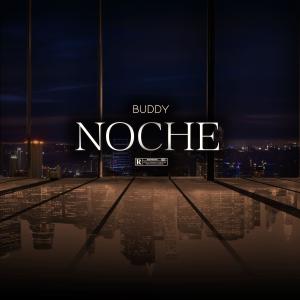 อัลบัม Noche (Explicit) ศิลปิน Buddy