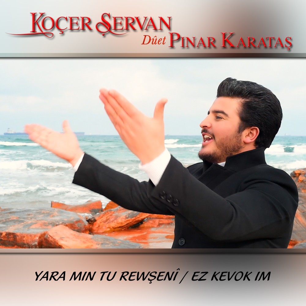 Yara Min Tu Rewşenî / Ez Kevokim