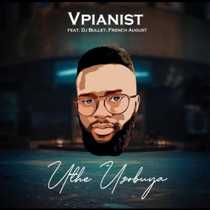 Album Uthe Uzobuya from Vpianist