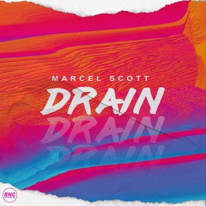 Dengarkan lagu Drain (Radio Edit) nyanyian Marcel Scott dengan lirik